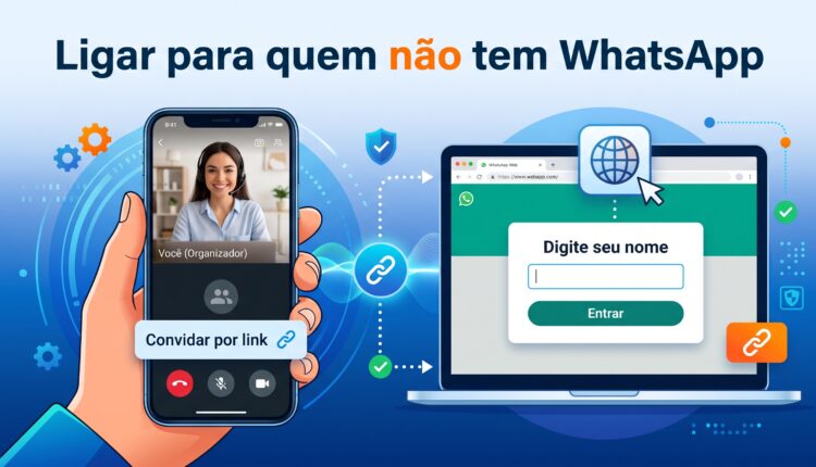 Chamada no WhatsApp com quem não tem conta: como fazer